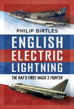Hardcover English Electric Lightning: The Raf's First Mach 2 Fighter Book