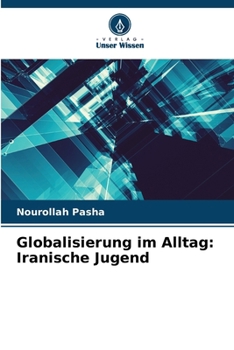Paperback Globalisierung im Alltag: Iranische Jugend [German] Book