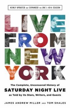 Hardcover Live From New York: The Complete, Uncensored History of Saturday Night Live as Told by Its Stars, Writers, and Guests Book