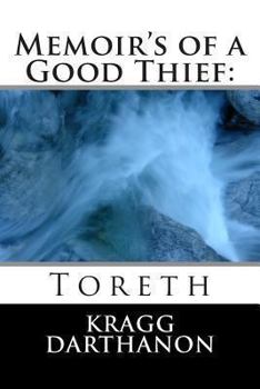 Paperback Memoir's of a Good Thief: Toreth Book