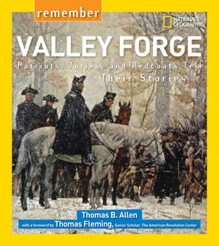 Paperback Remember Valley Forge: Patriots, Tories, and Redcoats Tell Their Stories Book