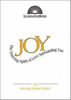 Paperback Joy, the Dancing Spirit of Love Surrounding You (IlluminationBook) Book