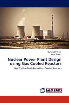 Paperback Nuclear Power Plant Design Using Gas Cooled Reactors Book
