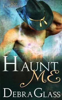 Paperback Haunt Me (A Hot Encounters Novel - Book 1) Book