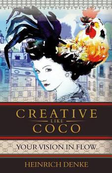 Paperback Creative Like Coco: How to get a inspirational flow like Coco Chanel. Book