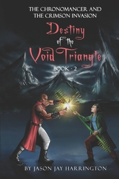 Paperback The Chronomancer and the Crimson Invasion: Destiny of the Void Triangle: II Book