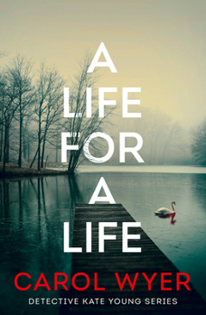 A Life For a Life - Book #3 of the Detective Kate Young
