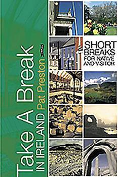 Paperback Take a Break in Ireland: Short Breaks for Native and Visitor Book