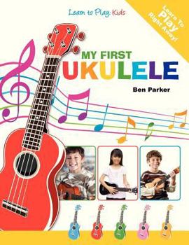 Paperback My First Ukulele for Kids: Learn to Play: Kids Book