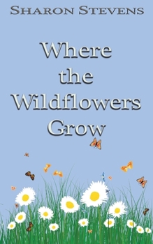Paperback Where the Wildflowers Grow Book