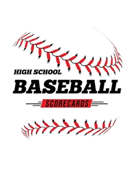 Paperback High School Baseball Scorecards: 100 Scoring Sheets For Baseball and Softball Games Book