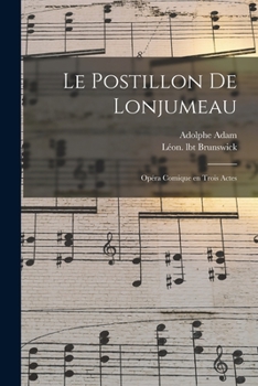 Paperback Le postillon de Lonjumeau: Opéra comique en trois actes [French] Book