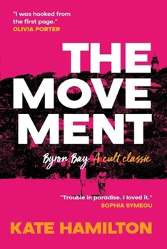 Paperback The Movement: Byron Bay - A cult classic Book