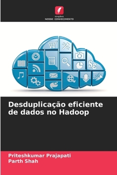 Paperback Desduplicação eficiente de dados no Hadoop [Portuguese] Book