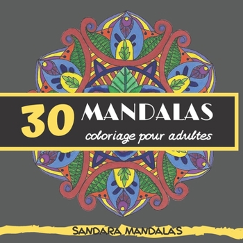 Paperback 30 mandalas coloriage pour adultes: Sandara Mandalas [French] Book
