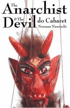 Paperback The Anarchist & the Devil Do Cabaret Book