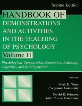 Paperback Handbook of Demonstrations and Activities in the Teaching of Psychology: Volume II: Physiological-Comparative, Perception, Learning, Cognitive, and De Book