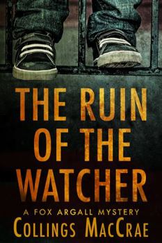 Paperback The Ruin of the Watcher (Fox Argall Mysteries) Book