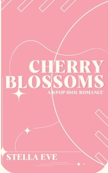 Paperback Cherry Blossoms: A Why Choose KPop Romance Book