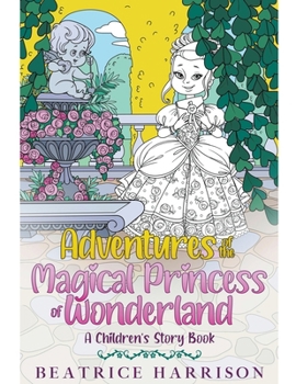 Paperback Adventures of The Magical Princess of Wonderland: A Children's Story Book