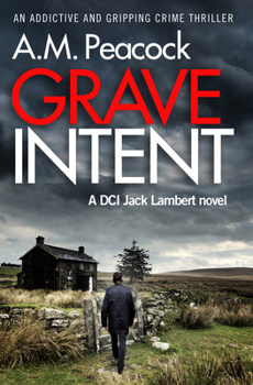 Paperback Grave Intent: An Addictive and Gripping Crime Thriller Book