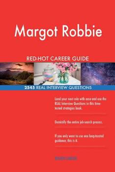 Paperback Margot Robbie RED-HOT Career Guide; 2545 REAL Interview Questions Book