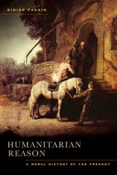 Paperback Humanitarian Reason: A Moral History of the Present Book