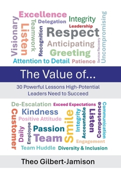 Hardcover The Value of: 30 Powerful Lessons High-Potential Leaders Need to Succeed Book