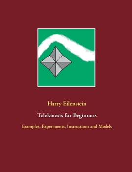 Paperback Telekinesis for Beginners: Examples, Experiments, Instructions and Models Book