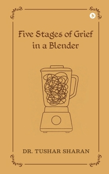 Paperback Five Stages of Grief in a Blender Book