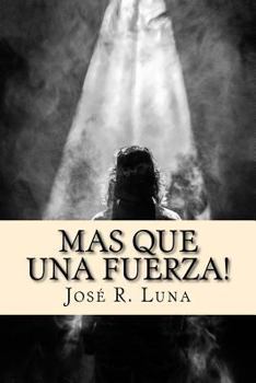 Paperback Mas Que Una Fuerza!: Entendiendo Como Opera el Espiritu Santo [Spanish] Book