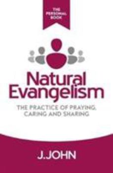 Paperback Natural Evangelism The Personal Book: The Practoce of Praying Caring and Sharing Book