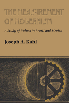 Paperback The Measurement of Modernism: A Study of Values in Brazil and Mexico Book