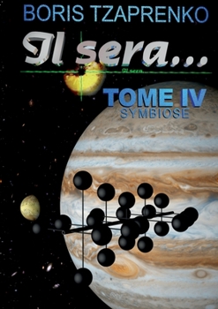 Paperback Il sera... 4: Symbiose [French] Book