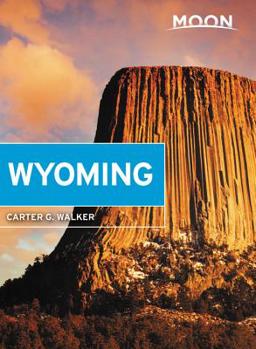 Paperback Moon Wyoming: With Yellowstone & Grand Teton National Parks Book