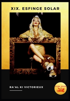 XIX. Esfinge Solar: Memorias de Vamp Iris Atma Ra: Mujer & Romance (Derk) (Spanish Edition)