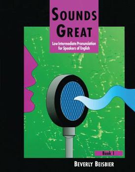 Paperback Sounds Great 1: Low Intermediate Pronunciation for Speakers of English Book