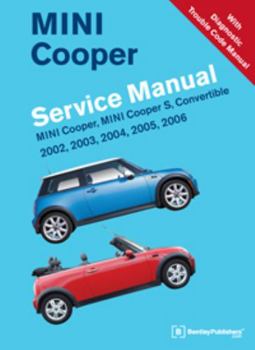 Hardcover Mini Cooper Service Manual 2002, 2003, 2004, 2005, 2006: Mini Cooper, Mini Cooper S, Convertible Book