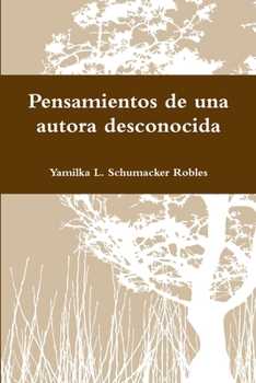 Paperback Pensamientos de una autora desconocida [Spanish] Book