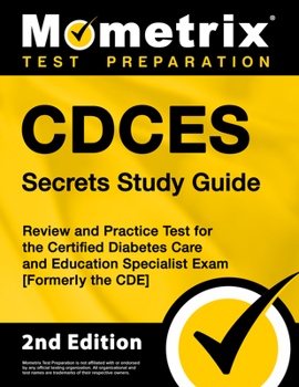 Paperback Cdces Secrets Study Guide: Review and Practice Test for the Certified Diabetes Care and Education Specialist Exam [Formerly the Cde] Book