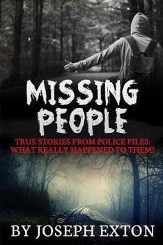Paperback Missing People: True Stories from Police Files: What Really Happened to Them? Book