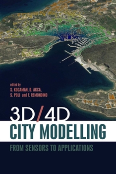 Hardcover 3d/4D City Modelling: From Sensors to Applications Book