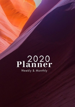 2020 Planner Weekly and Monthly: A Year, 52 Week, 365 Daily Journal Planner Calendar Schedule and Academic Organizer | 7" x 10" | Jan 1, 2020 to Dec 31, 2020