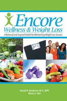 Paperback Encore Wellness & Weight Loss: A Balanced and Inspired Toolkit for Maintaining Weight Loss Success Book