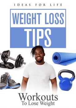 DVD Weight Loss Tips: Workouts To Lose Weight Book