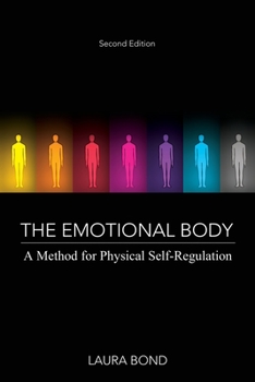 Paperback The Emotional Body: A Method for Physical Self-Regulation Book