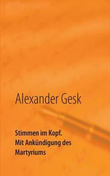 Paperback Stimmen im Kopf: Mit Ankündigung des Martyriums [German] Book