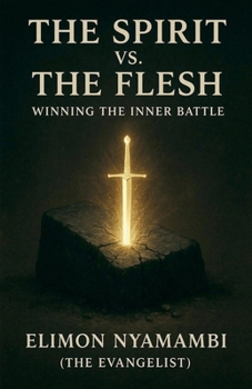 Paperback The Spirit vs. The Flesh: Winning the Inner Battle Book
