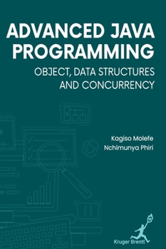 Hardcover Advanced Java Programming: Object Data Structures and Concurrency Book