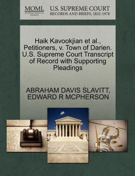 Paperback Haik Kavookjian Et Al., Petitioners, V. Town of Darien. U.S. Supreme Court Transcript of Record with Supporting Pleadings Book